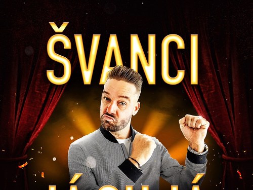 Plakát události ŠVANCI - JÁ SU JÁ SHOW