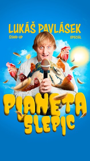 Plakát události Lukáš Pavlásek - Planeta Slepic