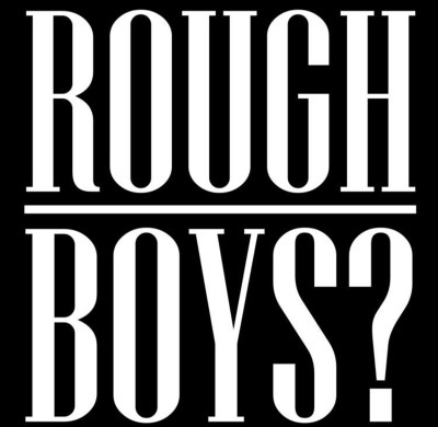 Plakát události Rough Boys?