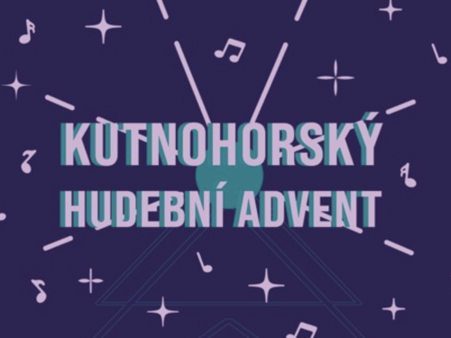 Plakát události Kutnohorský Hudební advent