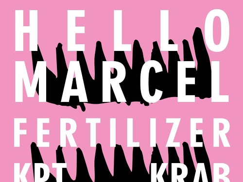 Plakát události HELLO MARCEL / Fertilizer / Kpt. Krab / Tom Holič & Šohigh