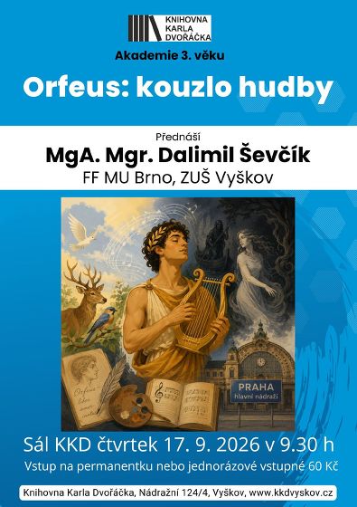 Plakát události A3V: Orfeus: kouzlo hudby. MgA. Mgr. Dalimil Ševčík, FF MU Brno, ZUŠ Vyškov