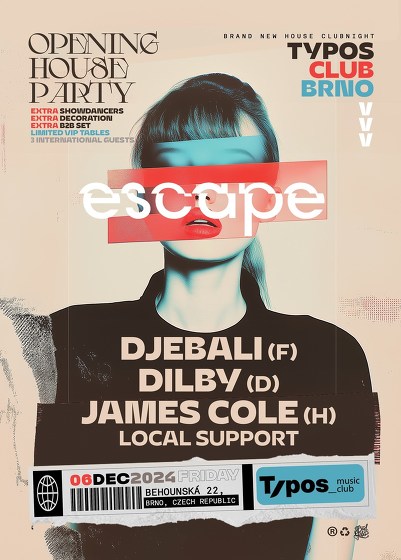 Plakát události ESCAPE Opening House Party with Djebali, Dilby & James Cole