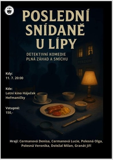 Plakát události Poslední snídaně U Lípy  - divadlo v Heřmaničkách.
