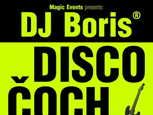 Plakát události DJ Boris DISCO ČOCH - Lažánky Blansko