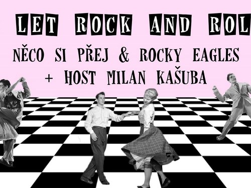 Plakát události 70 let Rock&Roll – Něco si přej & Rocky Eagles + Milan Kašuba