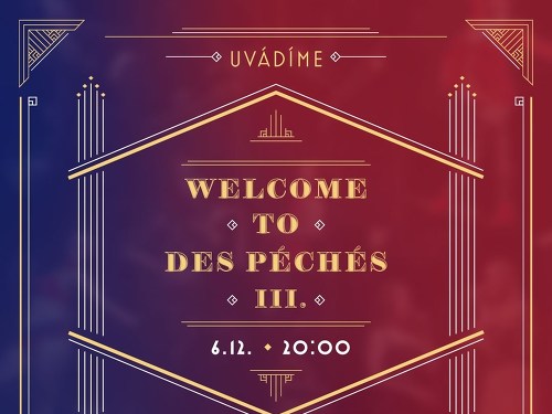 Plakát události WELCOME TO DES PÉCHÉS