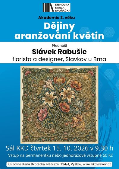 Plakát události A3V: Dějiny aranžování květin. Slávek Rabušic, florista a designer, Slavkov u Brna