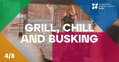 Plakát události Grill & Chill & Busking | Kulturní léto 2026