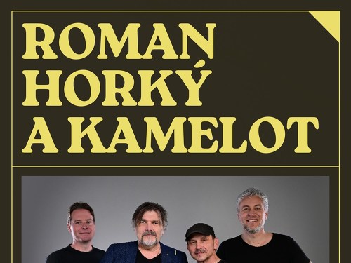 Plakát události Roman Horký a Kamelot