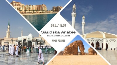 Plakát události Saudská Arábie - Svatá a neznámá země