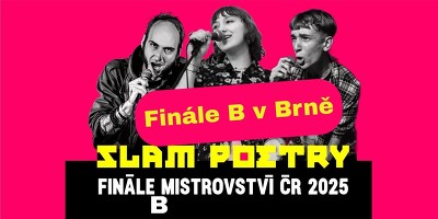 Plakát události Finále B (jako Brno) Mistrovství ČR 2025 ve slam poetry