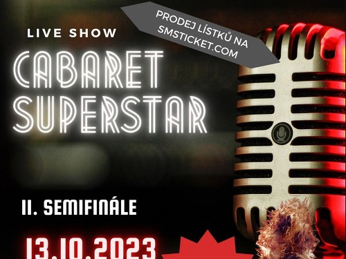 Plakát události II. Semifinále Cabaret Superstar