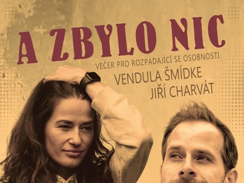 Plakát události A zbylo nic / Vendula Šmídke a Jiří Charvát