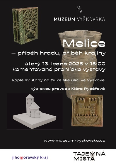 Plakát události Melice - zdrama komentovaná prohlídka výstavy v Muzeu Vyškovska