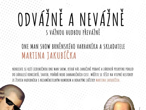 Plakát události MARTIN JAKUBÍČEK: Odvážně a nevážně s vážnou hudbou převážně