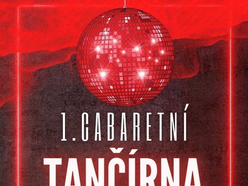 Plakát události 1. Cabaretní tančírna