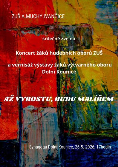 Plakát události Závěrečný koncert a vernisáž výstavy ZUŠ Ivančice v dolnokounické synagoze
