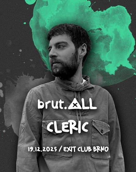 Plakát události brut.ALL #04 w/ CLERIC (UK)