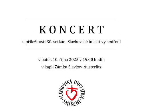 Plakát události Koncert u příležitosti 30. setkání Slavkovské iniciativy smíření