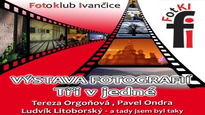 Plakát události Výstava Fotoklubu Ivančice: Tři v jedné