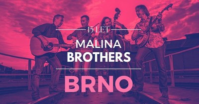 Plakát události Malina Brothers – 15 let na scéně