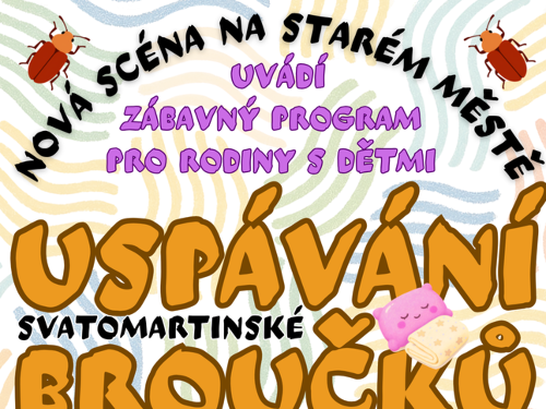 Plakát události Uspávání svatomartinské broučků