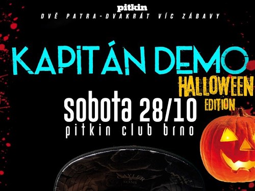 Plakát události Halloween w/Kapitán Demo→ Pitkin Brno