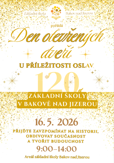 Plakát události Den otevřených dveří u příležitosti oslav 120 let ZŠ v Bakově nad Jizerou