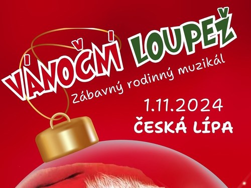 Plakát události VÁNOČNÍ LOUPEŽ I Česká Lípa