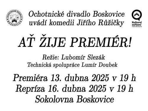 Plakát události Ochotnické divadlo Boskovice: Ať žije premiér! - REPRÍZA, Boskovice