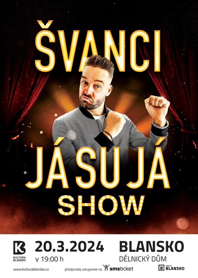 Plakát události ŠVANCI SHOW - JÁ SU JÁ