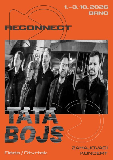 Plakát události Tata Bojs (zahajovací koncert festivalu RECONNECT)