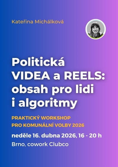 Plakát události Politická VIDEA A REELS: obsah pro lidi i algoritmy