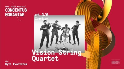Plakát události Concentus Moraviae - Vision String Quartet
