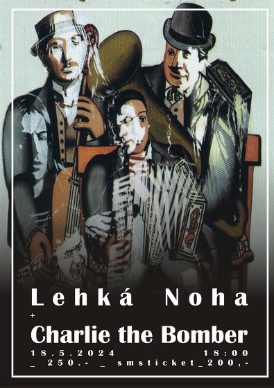 Plakát události Lehká noha + Charlie The Bomber