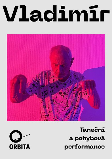Plakát události VLADIMÍR II pohybová inscenace spolku ORBITA