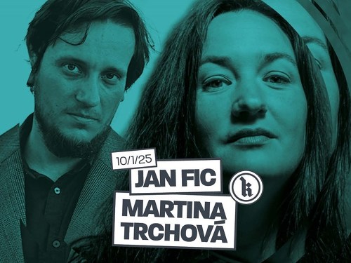 Plakát události Jan Fic + Martina Trchová