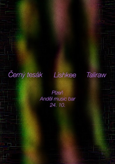 Plakát události Černý Tesák + Lishkee + Taliraw
