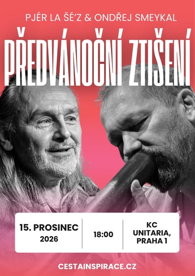 Plakát události Předvánoční ztišení - Pjér la Šé’z & Ondřej Smeykal