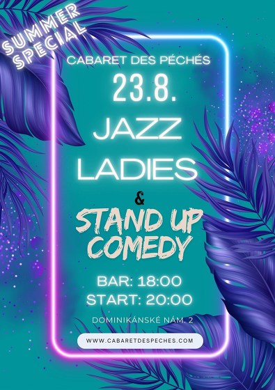 Plakát události EXKLUZIVNÍ LETNÍ SPECIÁL - JAZZ LADIES & STAND UP COMEDY!