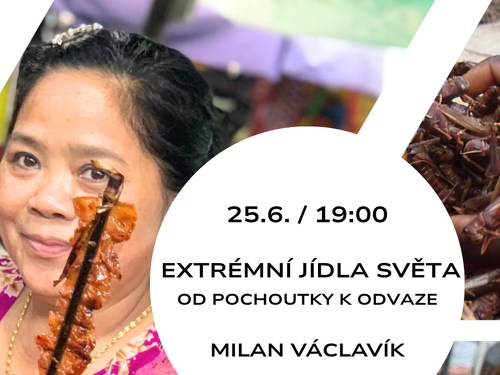 Plakát události Extrémní jídla světa - od pochoutky k odvaze