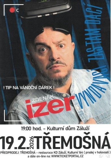 Plakát události Zdeněk Izer - Vyndavací zas tam dací