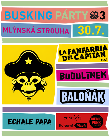 Plakát události Busking Párty 2026 #3 – La Fanfarria del Capitán (Arg) + Budulínek + Baloňák + Echale Papa