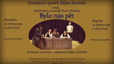 Plakát události Divadelní představení: Bylo nás pět 12. a 13. 1. 2019