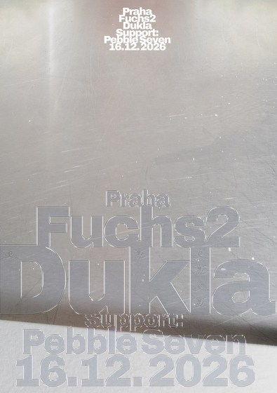 Plakát události Dukla + Pebble Seven ve FUCHS2