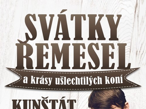 Plakát události Svátky řemesel a krásy ušlechtilých koní