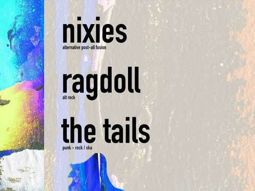 Plakát události Nixies // Ragdoll // The Tails