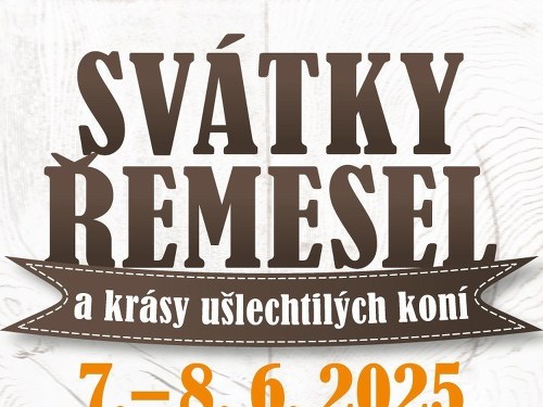 Plakát události Svátky řemesel a krásy ušlechtilých koní