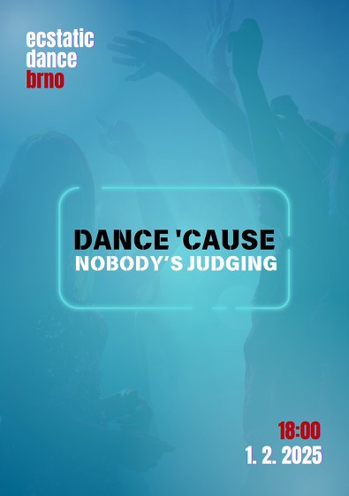 Plakát události Ecstatic Dance Brno - Dance 'Cause Nobody's Judging